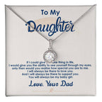 Always Be My Baby Girl - Eternal Hope Necklace - I Got You A Gift