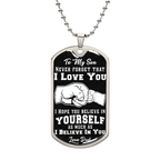 Believe In Yourself - Dog Tag Necklace - I Got You A Gift