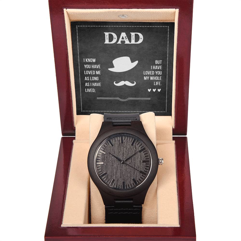 Dad's Love - Wooden Watch - I Got You A Gift