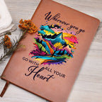 Go With All Your Heart - Premium Vegan Leather Journal - I Got You A Gift
