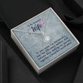 In My Wife's Arms - Eternal Hope Necklace - I Got You A Gift