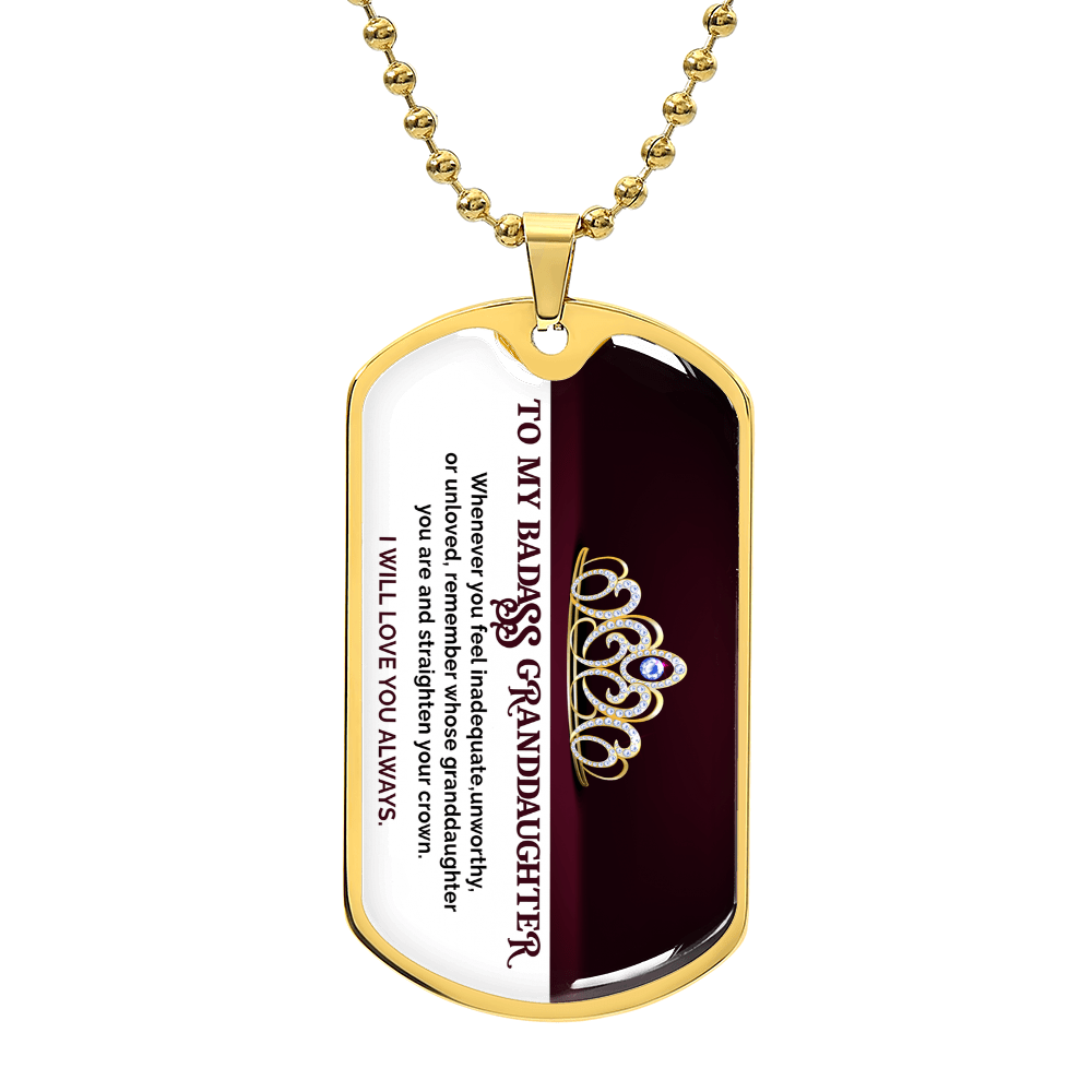 My Badass Granddaughter - Dog Tag Necklace - I Got You A Gift