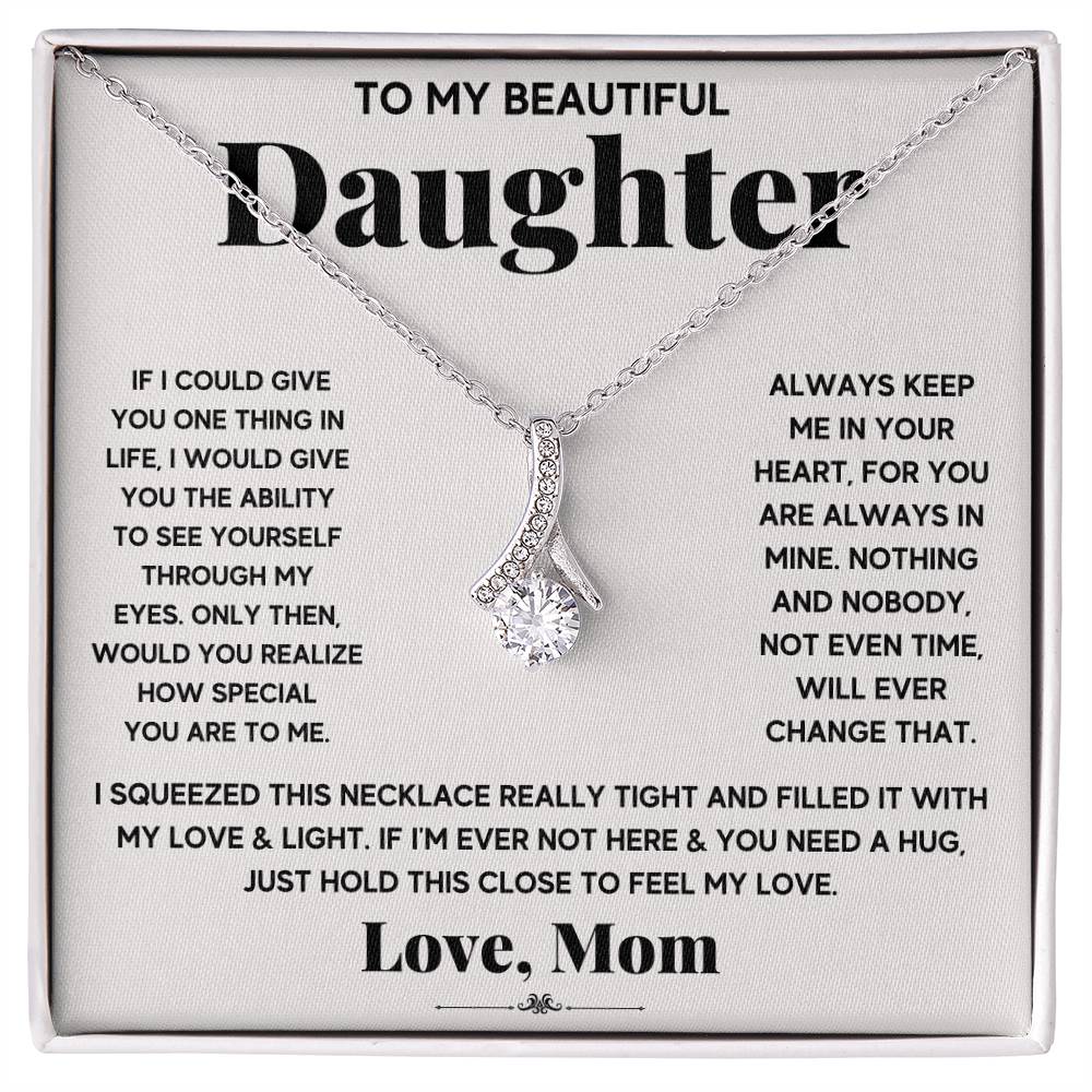 My Daughter My Everything - Alluring Beauty Necklace - I Got You A Gift