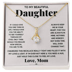 My Daughter My Everything - Alluring Beauty Necklace - I Got You A Gift