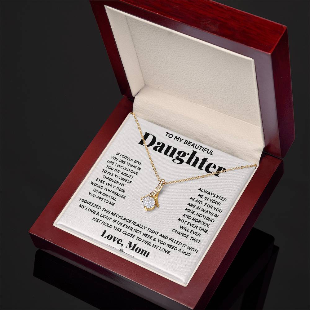 My Daughter My Everything - Alluring Beauty Necklace - I Got You A Gift