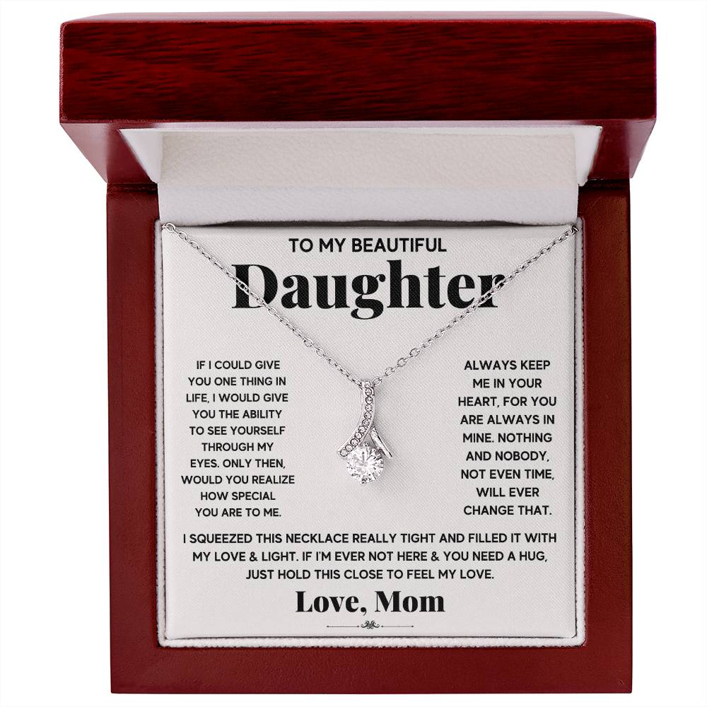 My Daughter My Everything - Alluring Beauty Necklace - I Got You A Gift