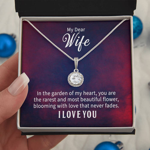 My Wife My Flower - Eternal Hope Necklace - I Got You A Gift