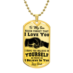 Never Forget I Love You - Father to Son - Dog Tag Necklace - I Got You A Gift