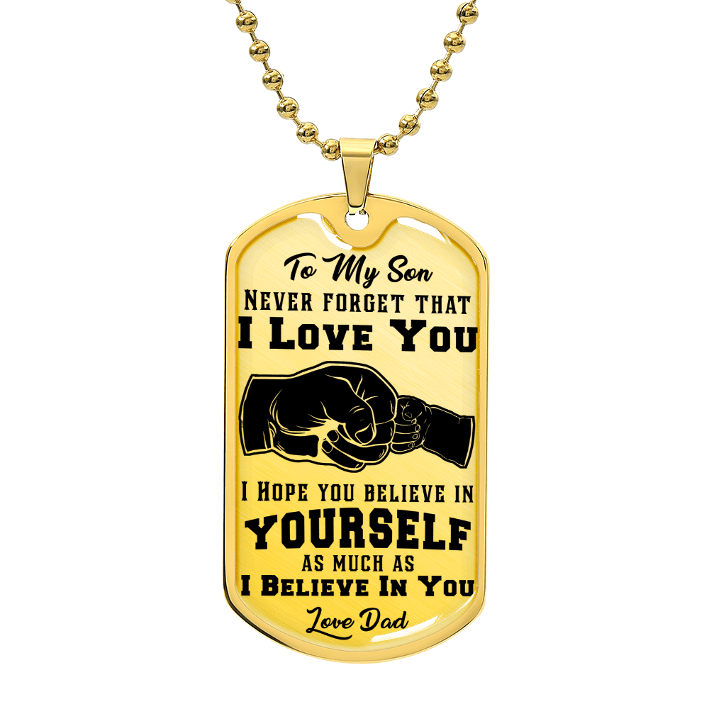Never Forget I Love You - Father to Son - Dog Tag Necklace - I Got You A Gift