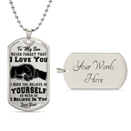 Never Forget I Love You - Father to Son - Dog Tag Necklace - I Got You A Gift