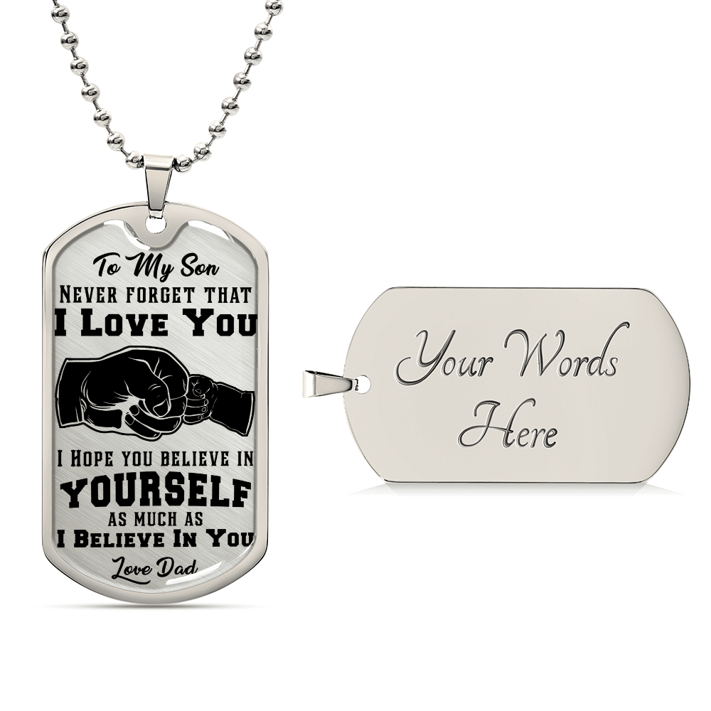 Never Forget I Love You - Father to Son - Dog Tag Necklace - I Got You A Gift