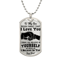 Never Forget I Love You - Father to Son - Dog Tag Necklace - I Got You A Gift