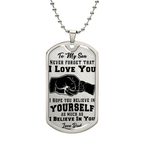 Never Forget I Love You - Father to Son - Dog Tag Necklace - I Got You A Gift