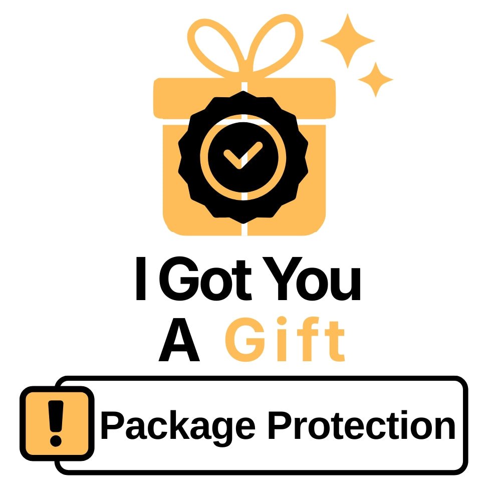 Package Protection - I Got You A Gift
