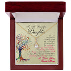 To My Beautiful Daughter - Alluring Beauty Necklace - I Got You A Gift