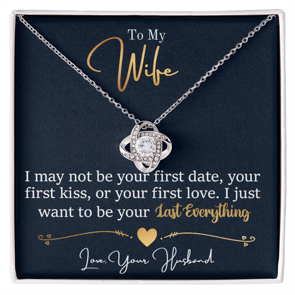 To My Last Everything - Love Knot Necklace - I Got You A Gift