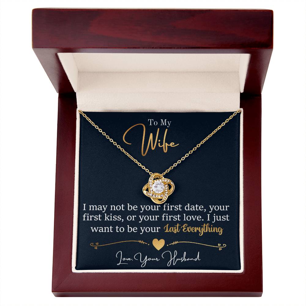 To My Last Everything - Love Knot Necklace - I Got You A Gift