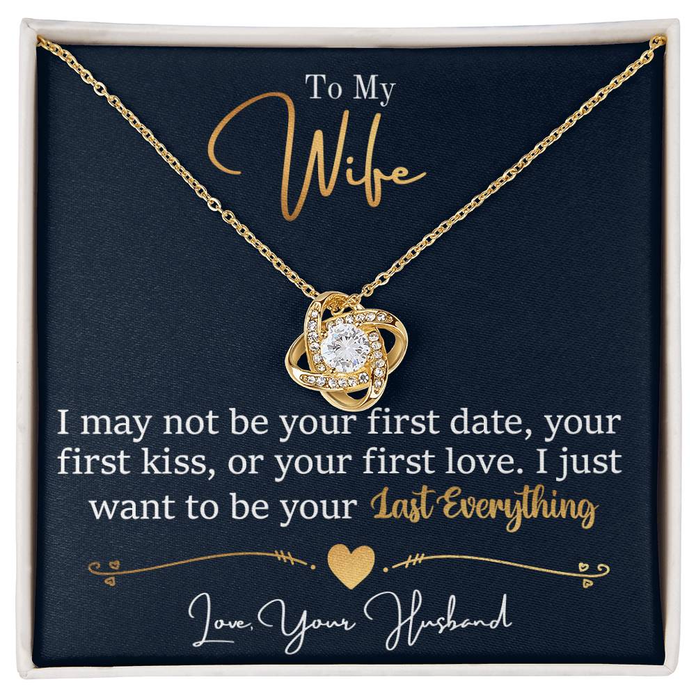 To My Last Everything - Love Knot Necklace - I Got You A Gift