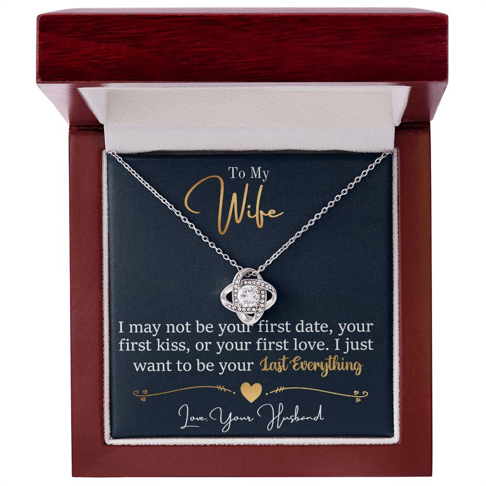 To My Last Everything - Love Knot Necklace - I Got You A Gift