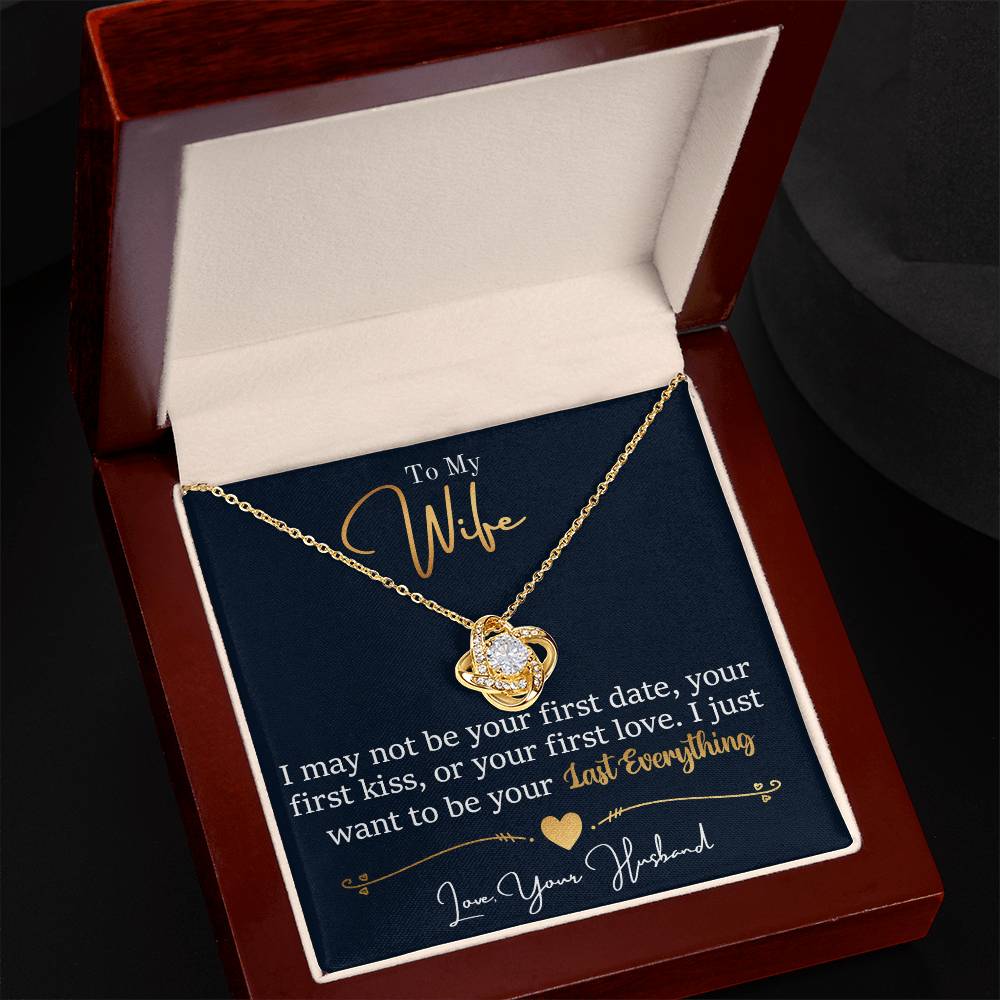 To My Last Everything - Love Knot Necklace - I Got You A Gift