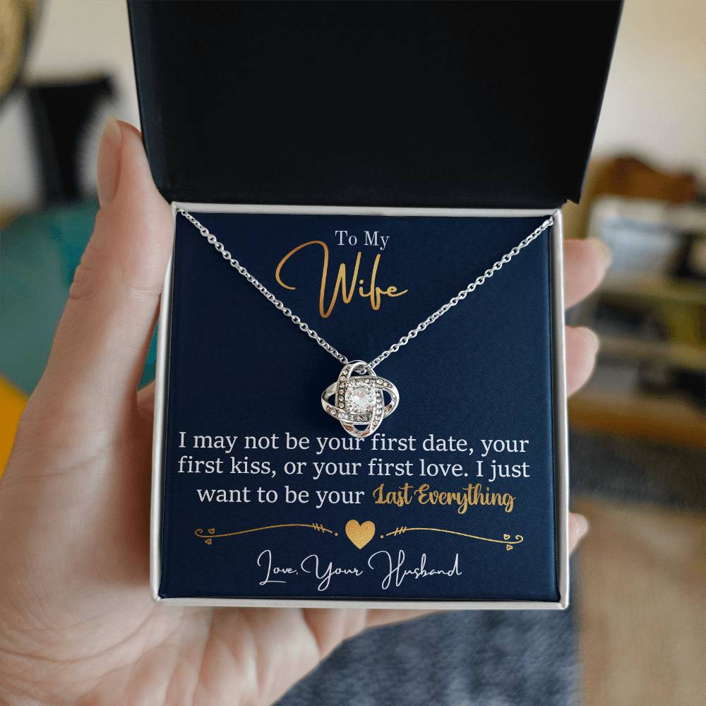To My Last Everything - Love Knot Necklace - I Got You A Gift