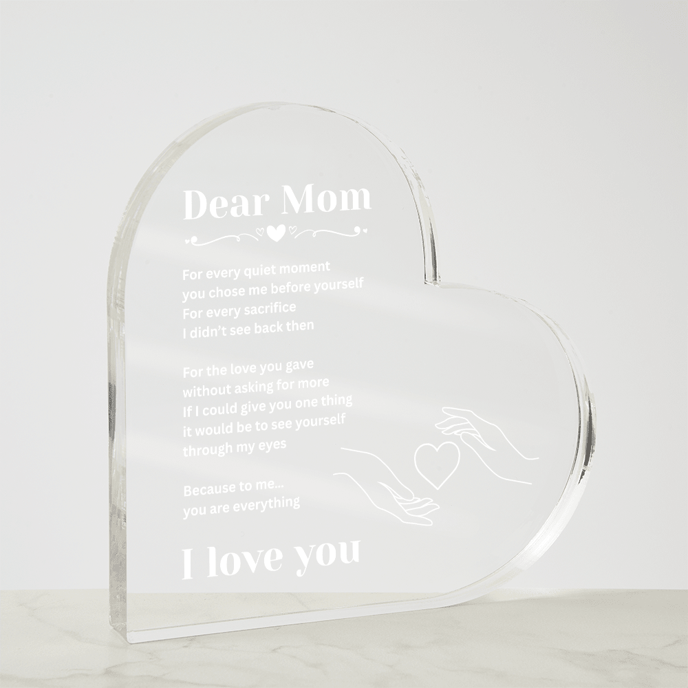 To My Mom Acrylic Heart Gift – A Message She'll Treasure Forever - I Got You A Gift