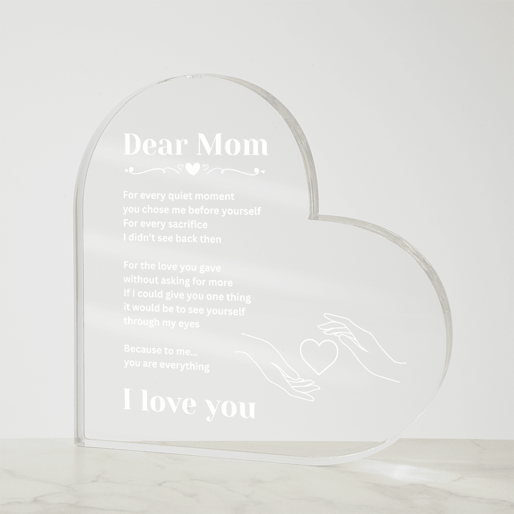 To My Mom Acrylic Heart Gift – A Message She'll Treasure Forever - I Got You A Gift