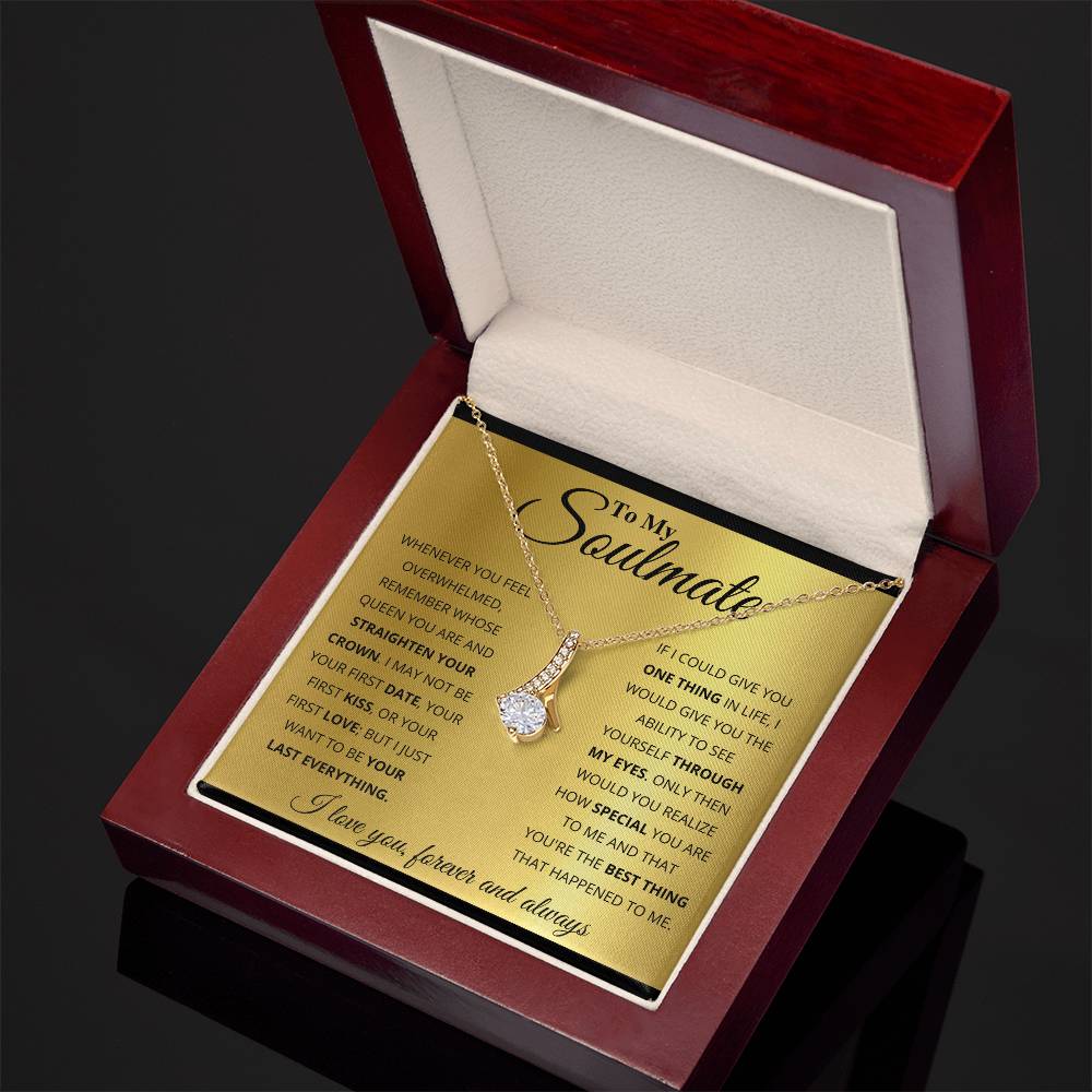 To My Soulmate - Alluring Beauty Necklace - I Got You A Gift