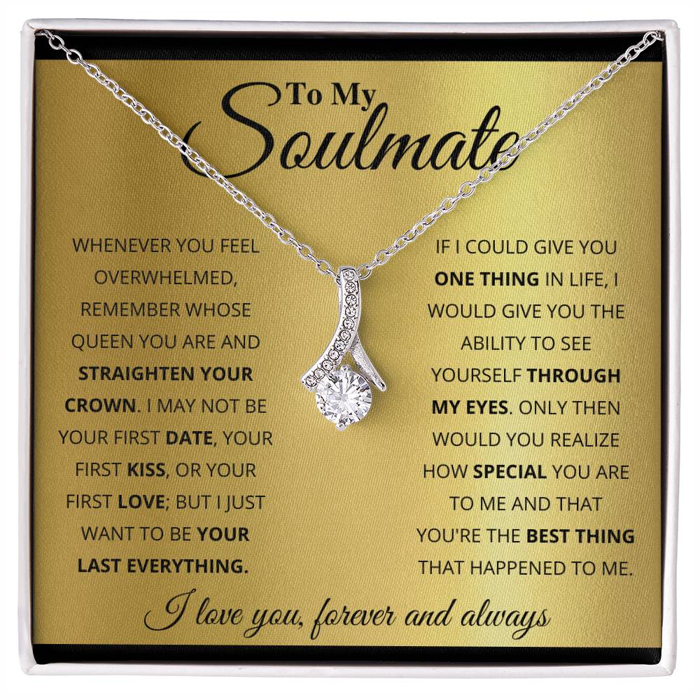 To My Soulmate - Alluring Beauty Necklace - I Got You A Gift