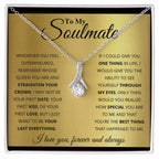 To My Soulmate - Alluring Beauty Necklace - I Got You A Gift