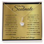 To My Soulmate - Alluring Beauty Necklace - I Got You A Gift