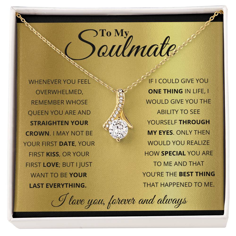 To My Soulmate - Alluring Beauty Necklace - I Got You A Gift