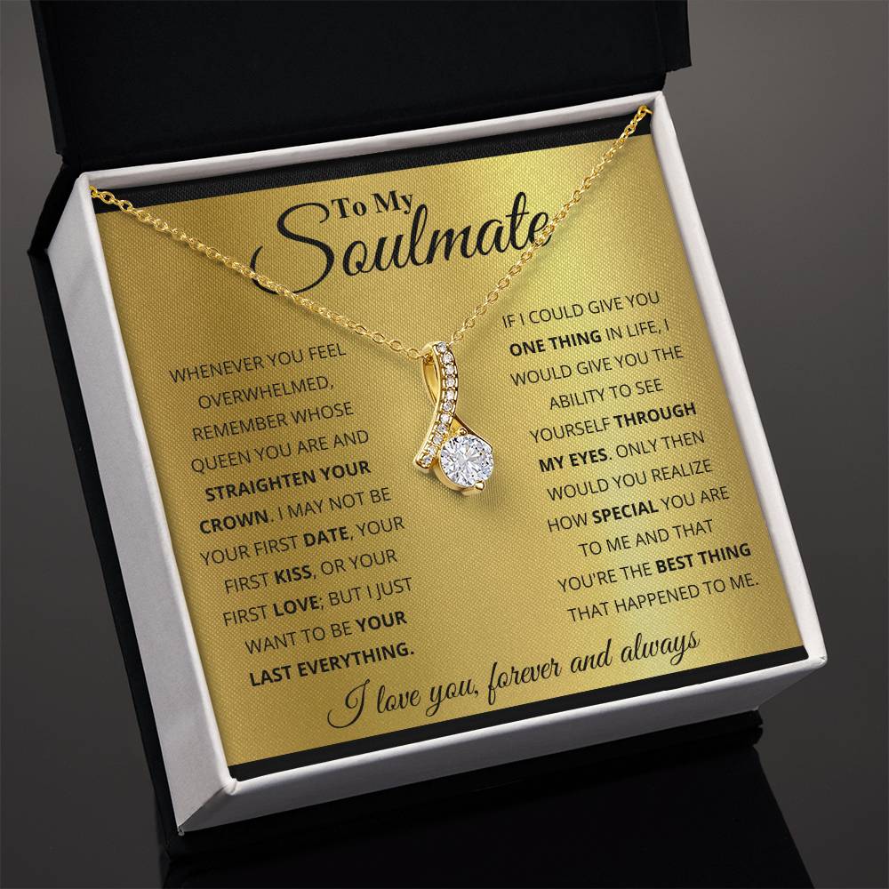 To My Soulmate - Alluring Beauty Necklace - I Got You A Gift