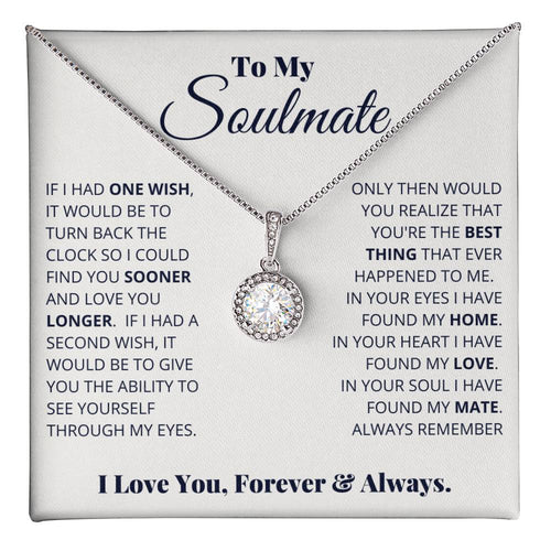 To My Soulmate - Eternal Hope Necklace - I Got You A Gift