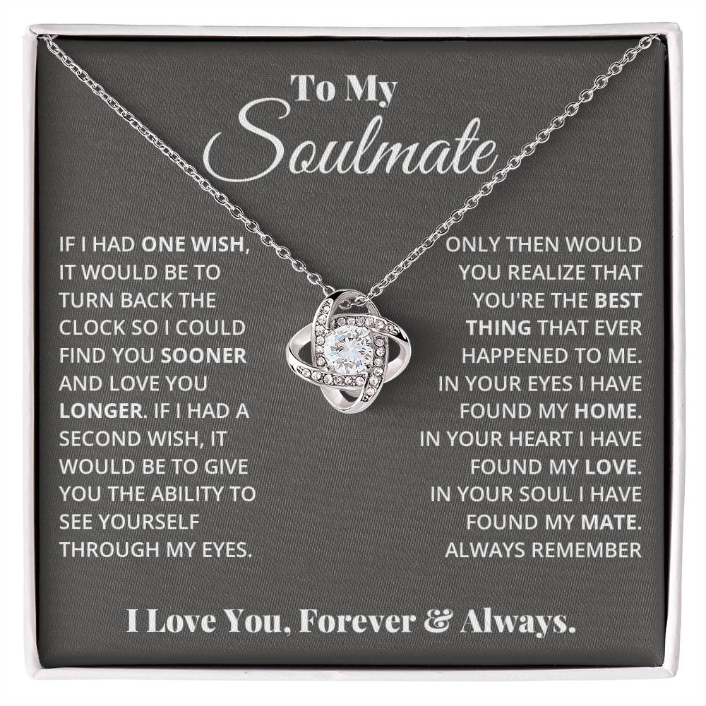 To My Soulmate - Love Knot Necklace - I Got You A Gift