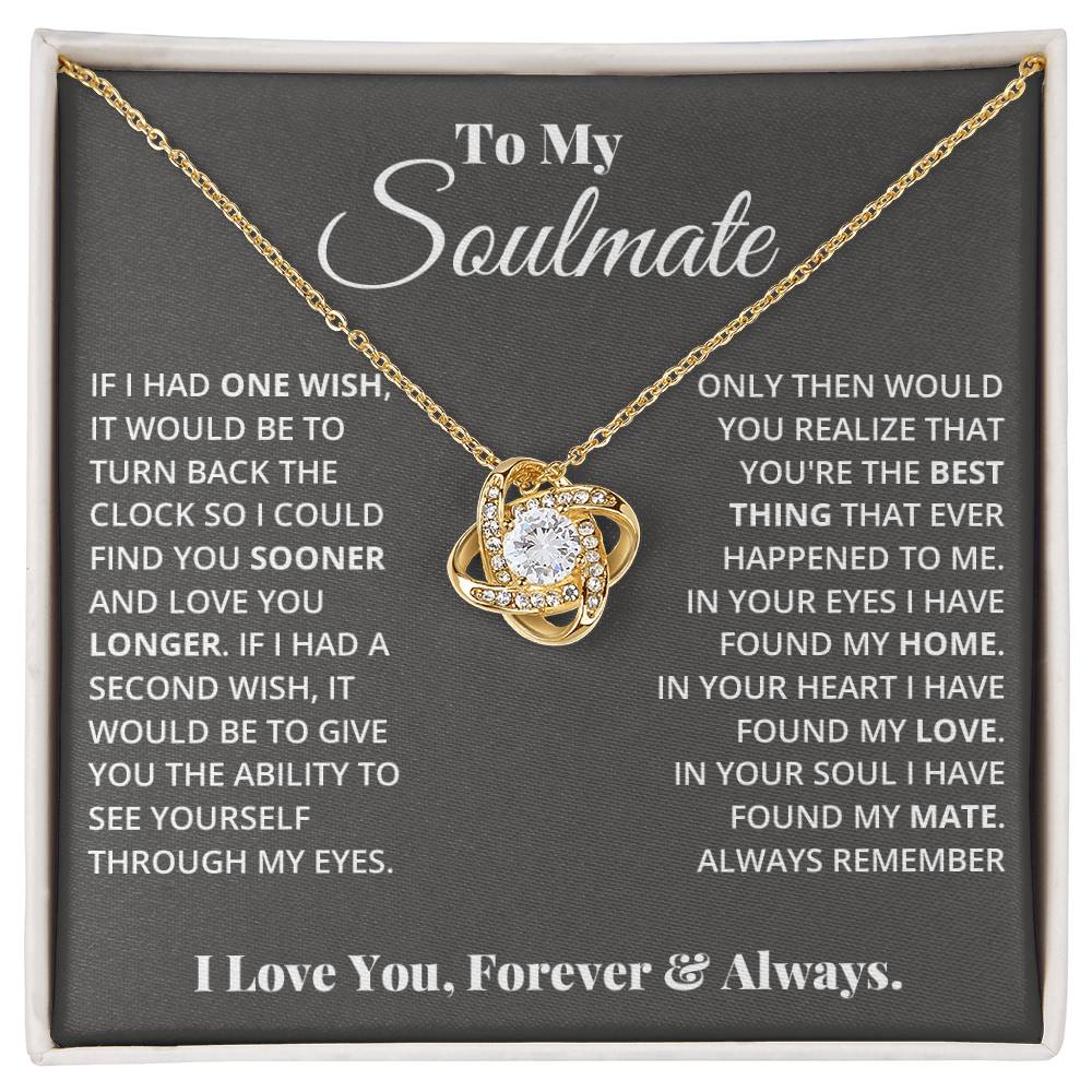 To My Soulmate - Love Knot Necklace - I Got You A Gift