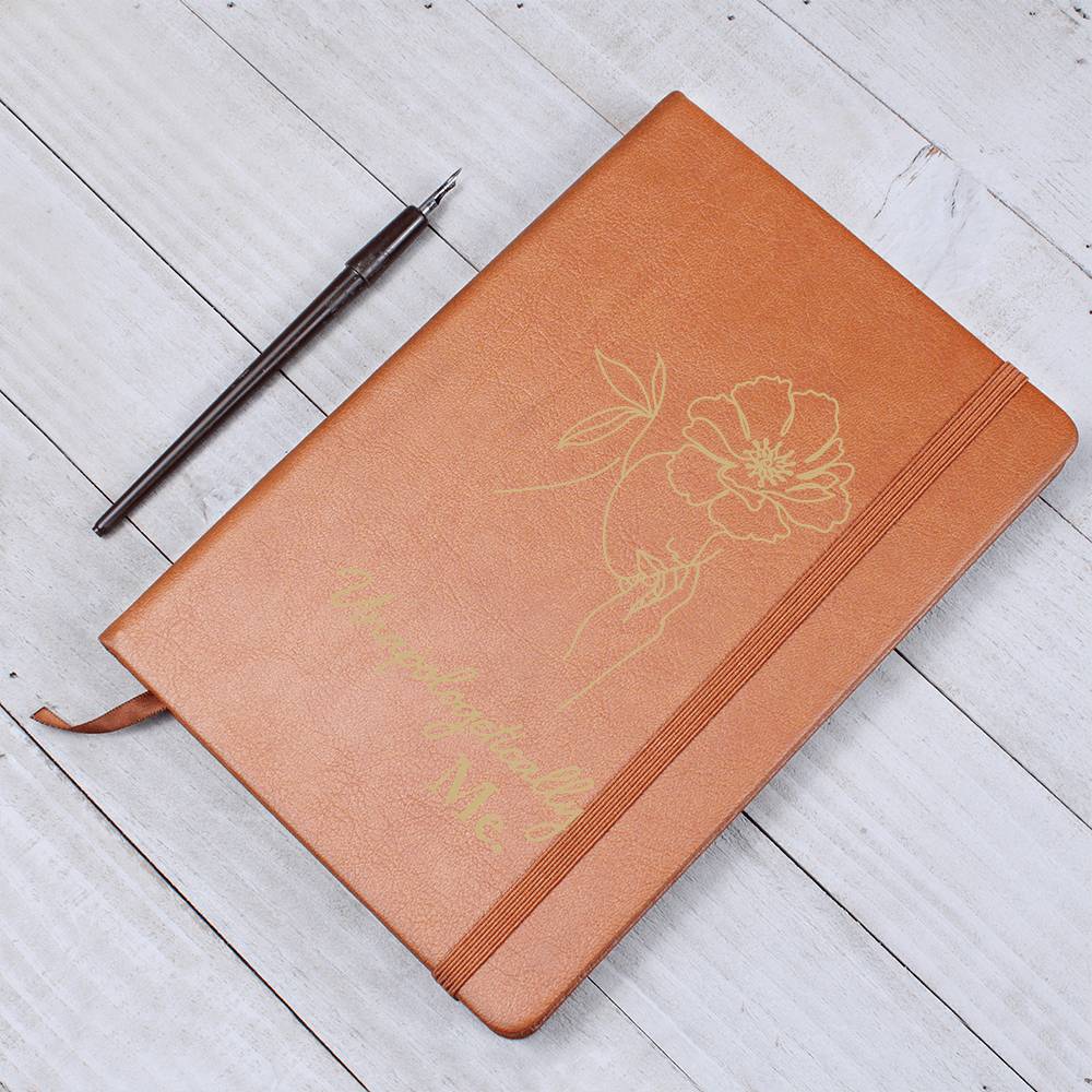 Unapologetically Me - Premium Vegan Leather Journal - I Got You A Gift