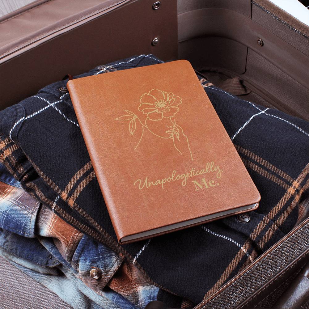 Unapologetically Me - Premium Vegan Leather Journal - I Got You A Gift