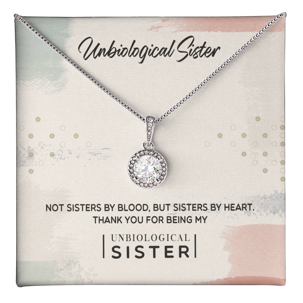 Unbiological Sister - Eternal Hope Necklace - I Got You A Gift
