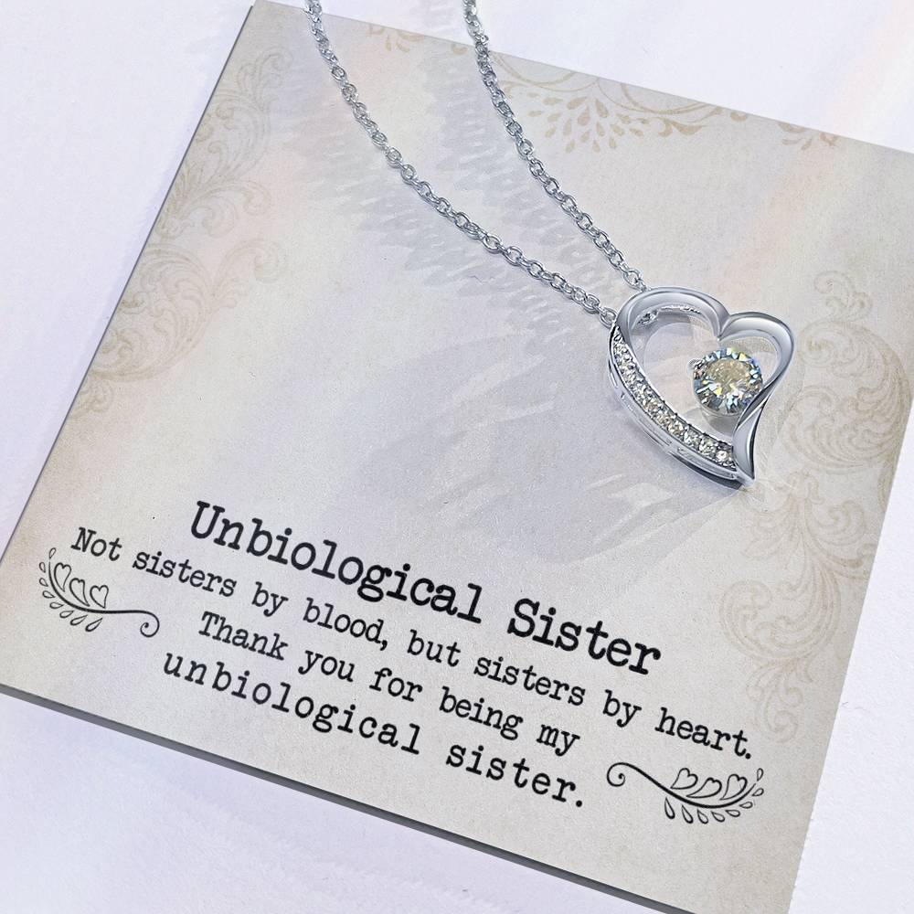 Unbiological Sister - Forever Love Necklace - I Got You A Gift
