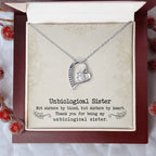 Unbiological Sister - Forever Love Necklace - I Got You A Gift
