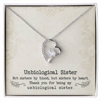 Unbiological Sister - Forever Love Necklace - I Got You A Gift