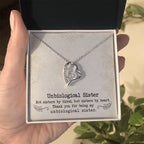 Unbiological Sister - Forever Love Necklace - I Got You A Gift