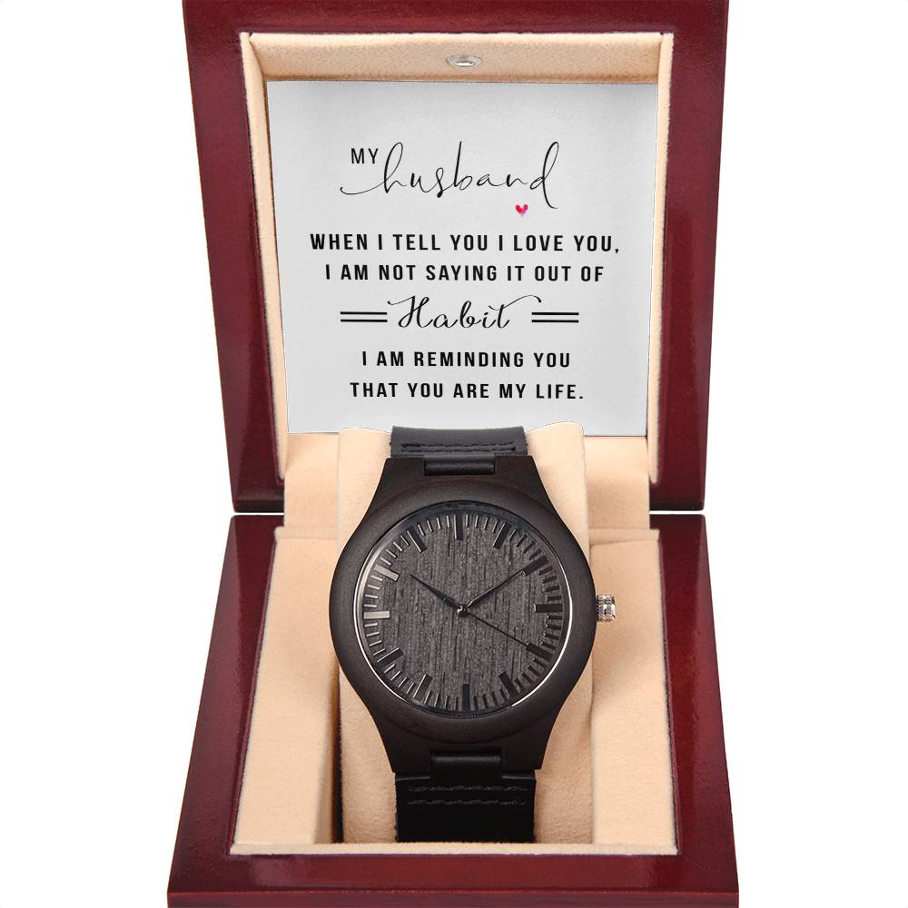 You Are My Life - Wooden Watch - I Got You A Gift
